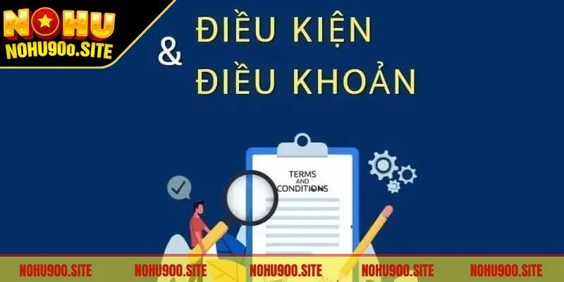Điều Khoản Và Điều Kiện - Quy Định Hội Viên Cần Biết 1 Điều khoản và điều kiện đóng vai trò quan trọng